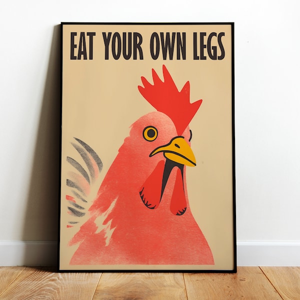 Eat Your Own Leg Vegan Print Chicken Art Print Vegetarian Poster Animal Lover Funny Posters Printable Kitchen Wall Art Retro Print Digital