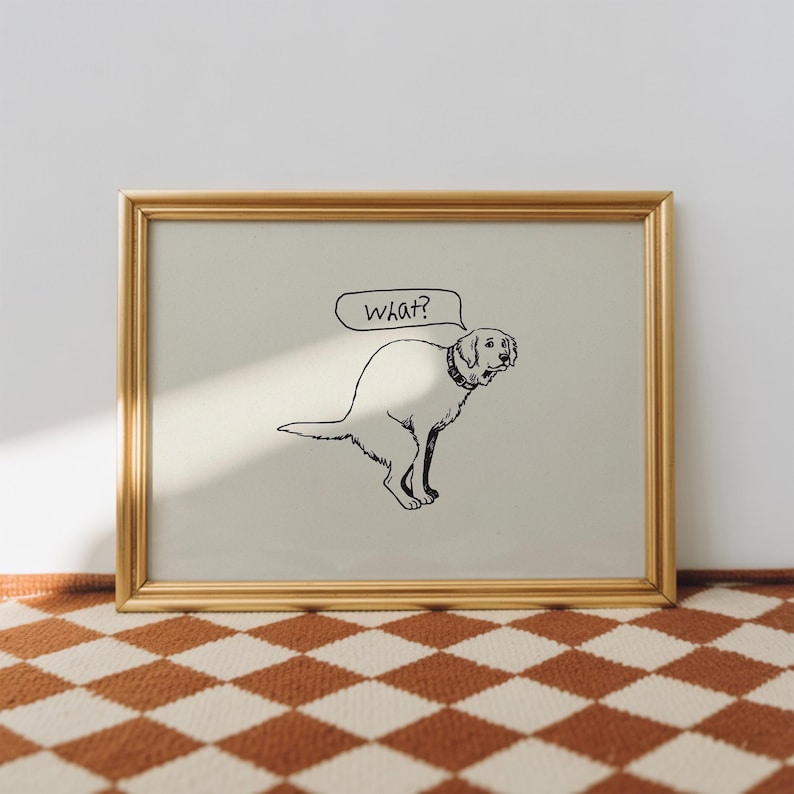 Line-drawn dog mid-potty with “what?” speech bubble — dog doodle poster, toilet humor art, line art dog, funny toilet art.