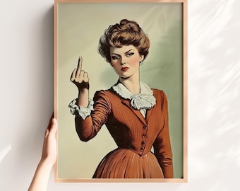 Woman Middle Finger Print Feminist Wall Art Printable Empowered Women's Rights Gift Vintage Feminism Poster Bold Feminist Decor Girl Boss