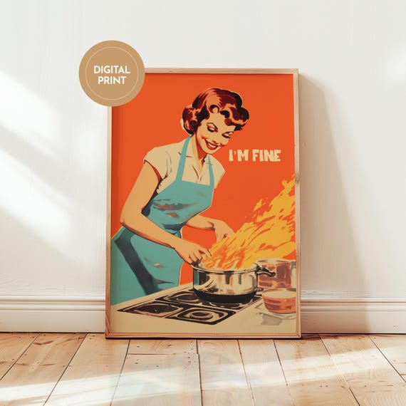 Im Fine Print - Funny Kitchen Poster Nostalgic Retro Housewife Cooking Art (Digital Download)