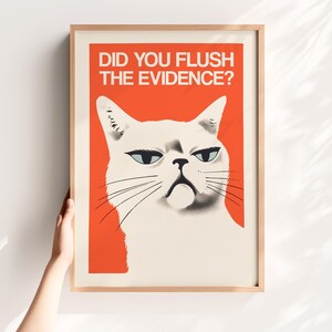 Grumpy cat on a bright red background with “DID YOU FLUSH THE EVIDENCE?” text — funny toilet poster, toilet cat art, restroom wall art, guest bathroom decor.