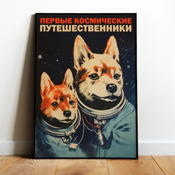 Belka and Strelka Poster Soviet Style Print Space Travel Poster Soviet Wall Art Space Dogs Printable Communist Poster USSR Art Retro Prints