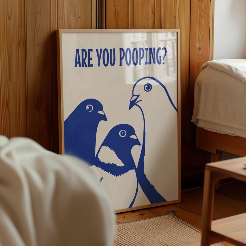 Funny pigeon bathroom art showing three cobalt-blue birds peering at the viewer beneath the text “ARE YOU POOPING?”—a playful toilet poster for a guest bathroom, powder room or quirky gallery wall.