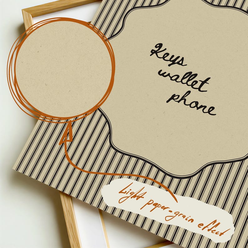Hand drawn poster with the text "Keys wallet phone" inside a scalloped border on a neutral pinstripe background. Simple modern art used as Functional decor for Apartment decor or an Art for hall.