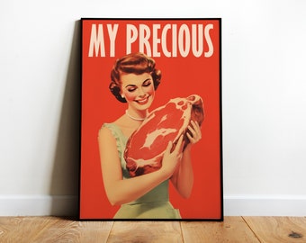 My Precious Poster Digital Raw Meat Art Happy Housewife Steak Fun Poster Butcher Print Retro Print Funny Retro Kitchen Prints Hostess Gift