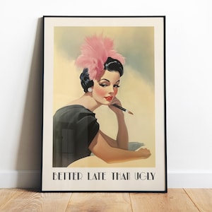 Funny Retro Wall Art Better Late Than Ugly Printable Poster Vintage Glam Poster Beauty Quote Art Feminine Poster Makeup Room Art Digital