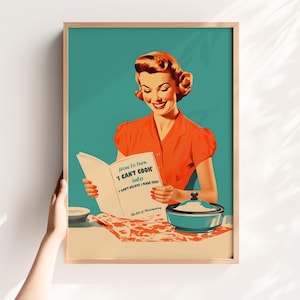 Retro Kitchen Art Digital Funny Kitchen Wall Art 50s 60s Style Print Can&#39;t Cook Print Happy Housewife Print Funny Retro Posters Hostess Gift