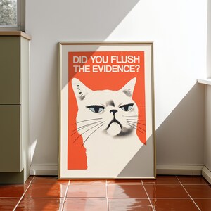 Grumpy cat on a bright red background with “DID YOU FLUSH THE EVIDENCE?” text — funny toilet poster, toilet cat art, restroom wall art, guest bathroom decor.