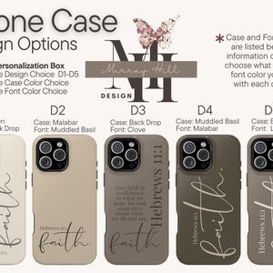 May include: Phone case design options with various colors and fonts. The cases feature the word "faith" and the Bible verse Hebrews 11:1. The cases are available in Linen, Malabar, Back Drop, Clove, and Muddled Basil.