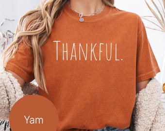 Thankful Shirt Comfort Colors - Thanksgiving Tee Matching Family Reunion- Friendsgiving Sweatshirt Fall Season