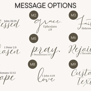 May include: A beige background displays nine message options in elegant script. The options include words like "Blessed," "Grace," "Faith," "Chosen," "Pray," "Rejoice," "Hope," "Love," and "Custom Text," each with a corresponding Bible verse.