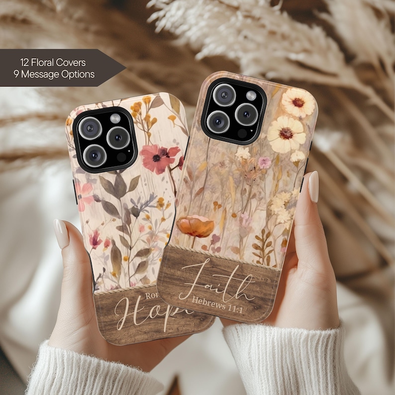 May include: Two phone cases with floral designs. One case features pink and yellow flowers with the word "Hope" on a wooden plank. The other case has the word "Faith" and a floral design. The text "12 Floral Covers 9 Message Options" is also visible.