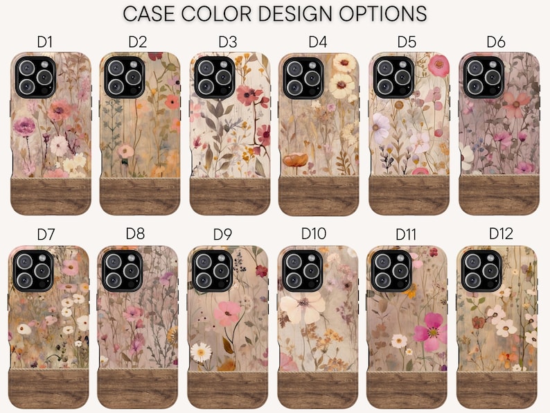 May include: A collection of phone cases with floral designs. Each case features a wooden base and a variety of floral patterns in shades of pink, purple, and yellow. The text "CASE COLOR DESIGN OPTIONS" is at the top, with design codes D1 through D12.