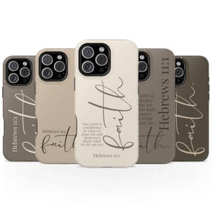 May include: A collection of five phone cases in varying shades of beige and brown. Each case features the word "Faith" in a cursive font, along with the text "Hebrews 11:1". One case includes a longer quote from the same verse.
