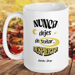 Personalized Adult Mug with Quotes – Never Stop Dreaming, Available in 11oz and 15oz for Men and Women