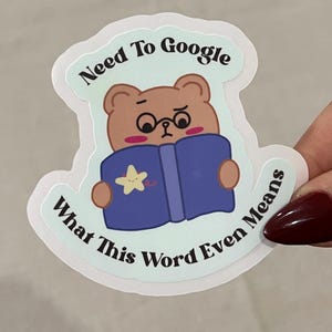Brauchen Sie Google, was dies bedeutet Vinyl Aufkleber - trendiger Buchliebhaber Aufkleber - niedliche Ästhetik für Leser, Laptops, Zeitschriften und Wasserflaschen