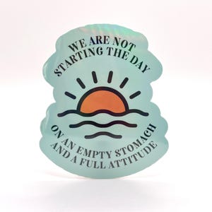 Lege maag en een volledige houding - grappige vinylsticker - waterdichte sticker voor laptops, waterflessen, notebooks en meer