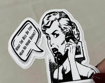 No More Books Funny Vinyl Sticker - Trendy Book Lover Sticker - Cute Aesthetic for Readers, Laptops, Journals, and Water Bottles