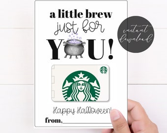 May include: A white Halloween-themed gift card holder with the text "a little brew just for YOU!" and a Starbucks gift card. The design includes a cauldron graphic and the words "Happy Halloween!" and "instant download".