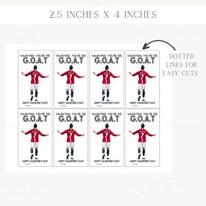 Peut inclure: Six cartes de Saint-Valentin imprimables repr&eacute;sentant un joueur de football portant un maillot rouge avec le texte "Valentine, you're the G.O.A.T." Les cartes mesurent 2,5 pouces sur 4 pouces et sont dot&eacute;es de lignes pointill&eacute;es pour une d&eacute;coupe facile.
