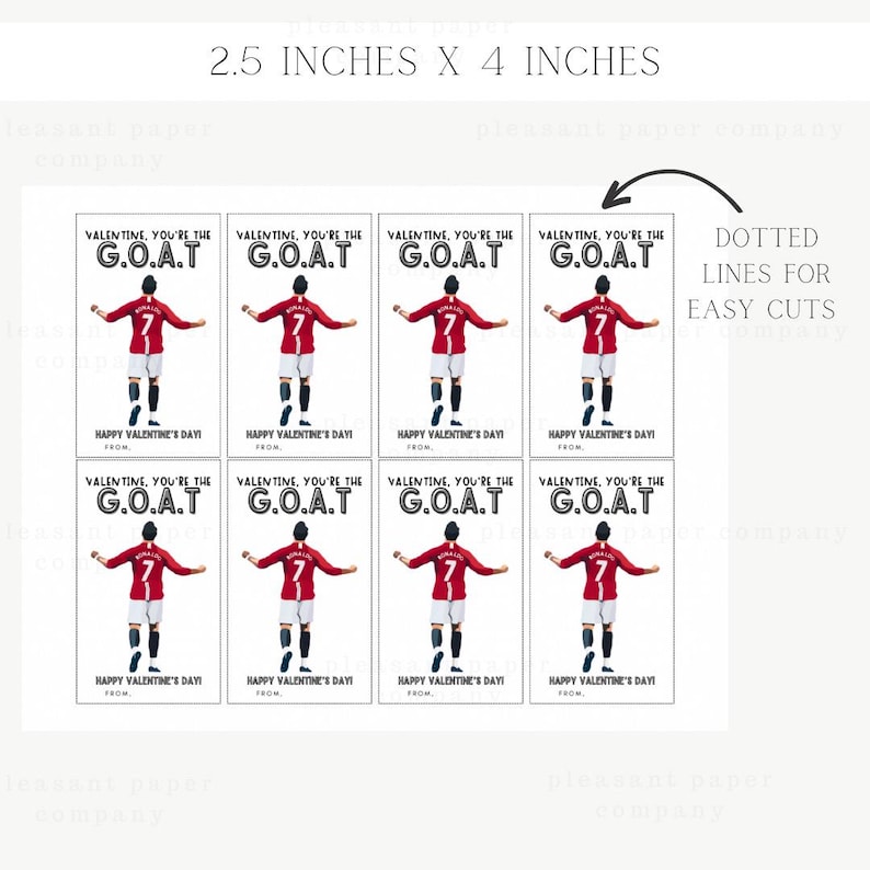 Peut inclure: Six cartes de Saint-Valentin imprimables repr&eacute;sentant un joueur de football portant un maillot rouge avec le texte "Valentine, you're the G.O.A.T." Les cartes mesurent 2,5 pouces sur 4 pouces et sont dot&eacute;es de lignes pointill&eacute;es pour une d&eacute;coupe facile.