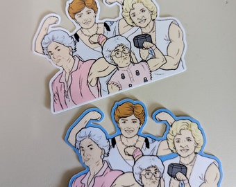 Golden Girls Gym Sticker: Funny Vinyl Decal (3.1x2.3)