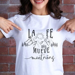 Camisa La Fe mueve montañas, Camiseta de Fe, polera cristiana, camisa con verso de fe, camisa religiosa para regalar, camisa la fe unisex
