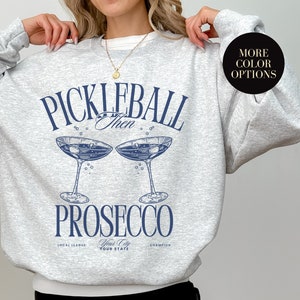 Pickleball Prosecco Sweatshirt Custom Pickleball Shirt Pickleball Club Sweatshirt Pickleball Social Club Sweatshirt Mens Pickleball Sweater