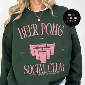 Personalized Beer Pong Crewneck Custom Beer Pong Sweatshirt Gift for Beer Lover Country Club Sweatshirt Funny College Beer Pong Sweatshirt