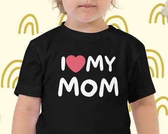 I  Love My Mom T-Shirt, Perfect Mother's Day Gift from Daughter or Son, Bella Canvas Toddler Tee, Apparel for Moms, I Heart My Mom Shirt