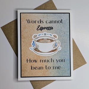 Divertenti parole fatte a mano Non posso esprimere Quanto mi vuoi bene Gioco di parole Biglietto e busta - formato A2, design tazza da caffè, interno vuoto, biglietto per chiunque