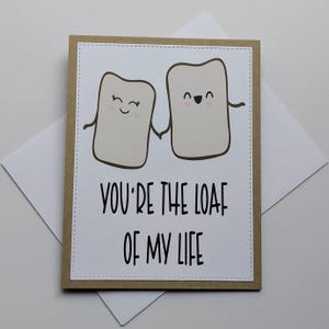 Funny Pun Card – "You're the Loaf of My Life" | Handmade, with Envelope – for Anniversary, Love, Just Because, Couple Card, for Him, for Her