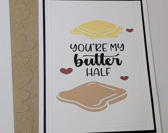 Funny Love Card – You’re My Butter Half – Anniversary Card for Couple