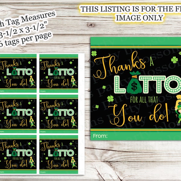 INSTANT DOWNLOAD Thanks A Lotto For All You Do St Patricks Day Gift Lotto Ticket Jackpot Luck Tag Teacher Employee Staff Coworker Bus Driver