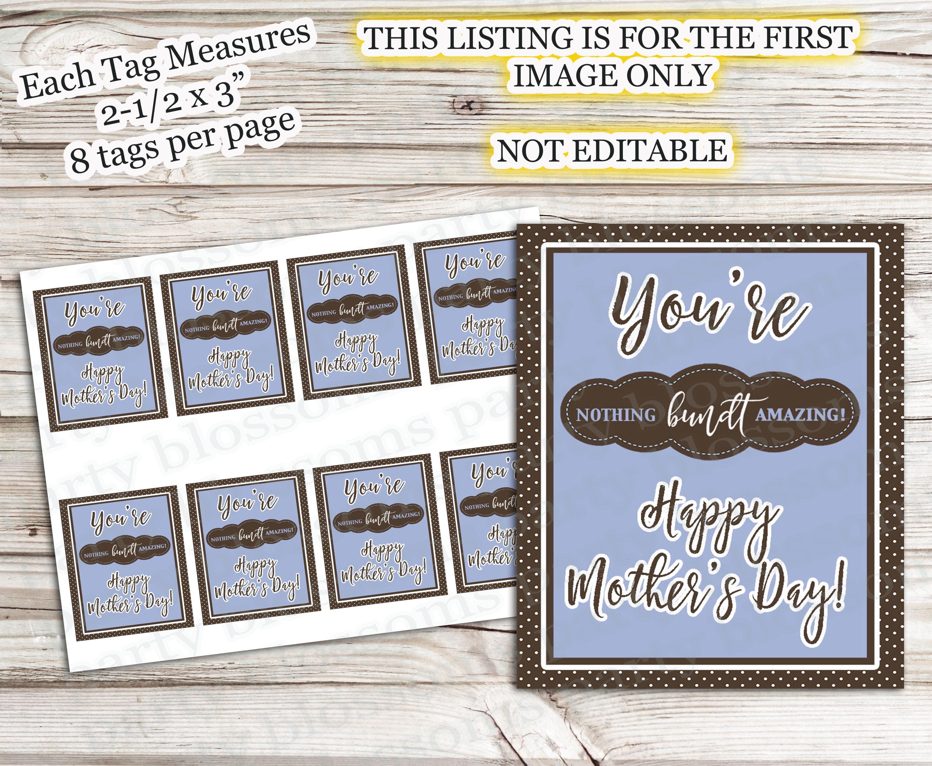INSTANT DOWNLOAD You're Nothing Bundt Amazing Happy Mother's Day Tag Sweet Treat Chocolate Cake Cookies Donut Gift Card