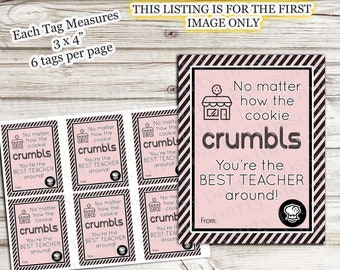 INSTANT DOWNLOAD No Matter How The Cookie Crumbls You're The Best Teacher Around Thank You Cookie Tag Teacher Principal Appreciation