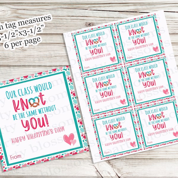 INSTANT DOWNLOAD Pretzel Valentine, Our Class Would Knot Be The Same Without You, BOTH versions included Treat Printable Kids Non-Candy Tag