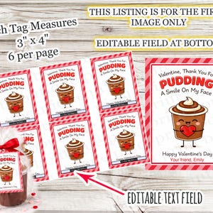 May include: Valentine's Day gift tags with a pudding graphic. The tags are red and white with the text "Valentine, Thank You For Pudding, A Smile On My Face." Each tag measures 3" x 4".