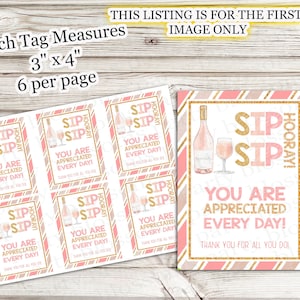 May include: Six pink and gold gift tags with the text "Sip Sip Hooray! You are appreciated every day! Thank you for all you do!"  Each tag measures 3 inches by 4 inches.