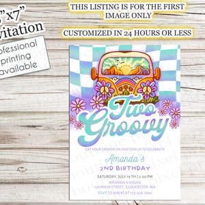 May include: A 12.7cm x 17.8cm invitation with a vibrant, retro design. The invitation features a cartoon van with a rainbow, flowers, and the words "Two Groovy." Additional text includes event details and the phrase "Customized in 24 hours or less."