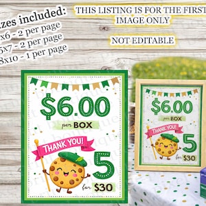 May include: Two signs with a green border and the text "$6.00 per BOX". One sign is framed. Both signs have a cartoon cookie character and the text "THANK YOU!" and "5 for $30". The image also includes text that says "3 sizes included: 4x6 - 2 per page, 5x7 - 2 per page, 8x10 - 1 per page".