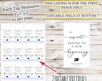 May include: A printable graduation gift tag design with the text "A sweet ending to a new beginning". The tag is 2 inches by 3.5 inches and includes a graduation cap icon. The design is customizable with two editable text fields.