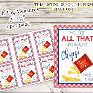 May include: Six printable gift tags with a red and white gingham background. Each tag features a red bag of chips with the text "You're All That and a bag of Chips!" in blue and red text. The tags measure 3 inches by 4 inches.