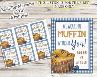 INSTANT DOWNLOAD We Would Be Muffin Without You Thank You For All You Do Teacher Staff Employee Appreciation Blueberry Raspberry Chocolate
