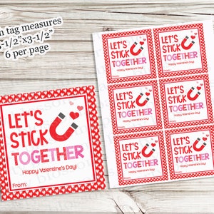 May include: Valentine's Day gift tags with a red and white heart border. The tags read "Let's Stick Together" with a magnet graphic. Each tag measures 3.5 x 3.5 inches. The text "Happy Valentine's Day" is also included.
