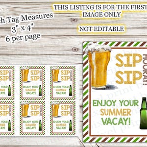 May include: A sheet of six tags, each measuring 3" x 4", with a beer theme. Each tag features a beer glass graphic, the words "SIP SIP", and "ENJOY YOUR SUMMER VACAY!". A larger sign with the same theme is also shown.