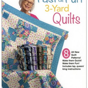Fast & Fun 3-YARD Quilts /All New Quilt Patterns - 8 /Donna Robertson /Fabric Cafe /