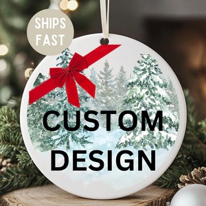 Custom Design Christmas Ornament, Personalized Ceramic Ornament, Personalized Text, Your Design Here, Custom Ornament Text Color Keepsake