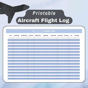 May include: A printable aircraft flight log with a light blue and white design. The log includes fields for date, departure, destination, tach end, hobbs start, hobbs end, flight time, fuel start, fuel end, and oil added. A silhouette of an airplane is in the upper left corner.