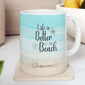 Beach Inspired Coffee Mug Personalized Life is better at The Beach Custom Name Ceramic Cup Beach Lovers Custom Mug Gift Idea Coastal Ocean